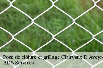 Pose de clôture et grillage  clairvaux-d-aveyron-12330 ADS Services