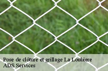 Pose de clôture et grillage  la-loubiere-12740 ADS Services